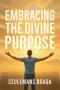 Embracing Divine Purpose  Unraveling Purpose