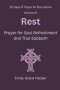 30 Days of Prayer for Busy Moms, Volume 07: Rest: Prayer for Soul Refreshment and True Sabbath