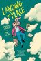 Landing In Place: A Graphic Novel