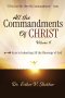 All The Commandments of Christ, Volume 1: Keys to Inheriting All the Blessings of God