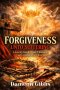 Forgiveness Unto Suffering: A Journey into the Cost, Cleansing, and Consolation of Christ