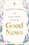 100 Pass-Along Notes of Good News
