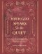When God Speaks In The Quiet: A Daily Devotional For Healing, Direction And Divine Intimacy With Jesus.( 365 Devotions, Prayer And Scripture For A Sac