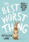 Best Worst Thing