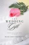 The Wedding Gift: Finding Joy in the Midst of Death