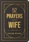 52 Prayers for My Wife