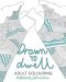 Drawn to Dwell: Adult Colouring