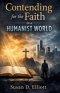 Contending for the Faith in a Humanist World