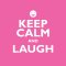 Keep Calm And Laugh