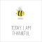 Bee - Today I Am Thankful