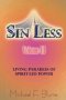 Sin Less Vol. III: Living Parables of Spirit-Led Power