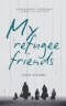 My Refugee Friends