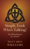 Simply, Look Who's Talking!: The Debunking of the Trinity?