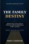 THE FAMILY DESTINY: Redeeming Generational Patterns and Establishing a Godly Lineage