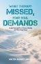 What Therapy Missed, Your Soul Demands: A Spiritual Guide to Trauma Healing and True Forgiveness