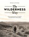 The Wilderness Way: Twelve Foundational Stones for Building Unshakable Faith in a Chaotic World