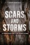 Scars and Storms: 27 Principles for a Life Worth Living