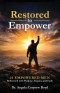 Restored To Empower: 10 Empowered Men Redeemed with Purpose, Impact, and Faith
