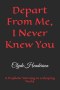Depart From Me, I Never Knew You: A Prophetic Warning to a Sleeping World