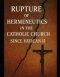 Rupture of Hermeneutics in the Catholic Church Since Vatican II