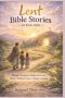 Lent Bible Stories for Kids 2026: Simple Scripture Reflections to Help Children Grow Closer to Jesus