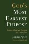 God's Most Earnest Purpose