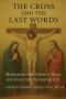 THE CROSS AND THE LAST WORDS: Meditations with Fulton J. Sheen on Calvary and the Interior Life