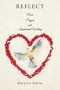 REFLECT : Poems, Prayers, and Inspirational Writings