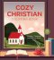 Cozy Christian Coloring Book : Comfort, Creativity, and Faith on Every Page - Over 100 Pages to Color!