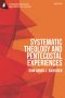 Systematic Theology And Pentecostal Experiences