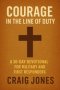 Courage In the Line of Duty: A 30-Day Devotional for Military and First Responders
