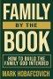 Family by the Book How to Build the Family God Intended