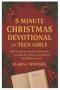 5-MINUTES CHRISTMAS DEVOTIONAL FOR TEEN GIRLS: Daily Scriptures and Short Reflections to Inspire Joy, Faith, and Confidence This Holiday Season