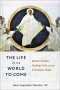The Life of the World to Come