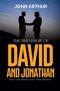The Friendship Of David And Jonathan: Why You Should Have True Friends