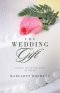 The Wedding Gift: Finding Joy in the Midst of Death
