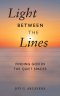 Light Between the Lines: Finding God in the Quiet Spaces