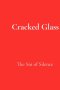 Cracked Glass: The Sin of Silence