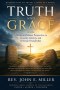 Truth and Grace: A Biblical and Wesleyan-Holiness Response to Questions of Sexuality and Identity