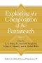 Exploring the Composition of the Pentateuch, Volume 2