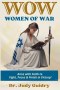 WOMEN OF WAR : ARISE WITH FAITH TO FIGHT, FOCUS AND FINISH IN VICTORY!