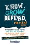 Know. Grow. Defend. - Preteens Edition: Discovering Who God Is, Who You Are in Christ, and How to Stand Strong in a Changing World: A 30-Day Christian
