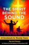 The Spirit Behind the Sound:  52 Devotionals for Worship Teams: #WorshipTeamDevotional #DevotionalsForWorshipLeaders #ChristianWorshipTeamResources #5