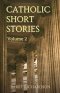 Catholic Short Stories 2
