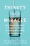 Thirsty for a Miracle