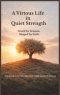 A Virtuous Life in Quiet Strength