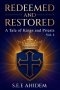REDEEMED AND RESTORED: A Tale of Kings and Priests (Vol. 2)