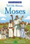 Read and Learn: Tell Me About...Moses