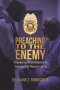 Preaching To The Enemy: Empowering Prison Chaplains to Embrace Their Ministry Calling