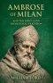 Ambrose of Milan and the Early Latin Theological Tradition
